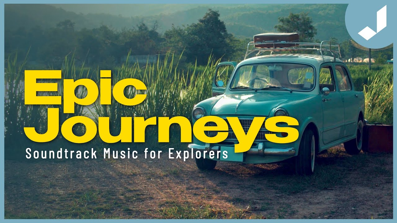 EPIC JOURNEYS: Soundtrack Music for Explorers