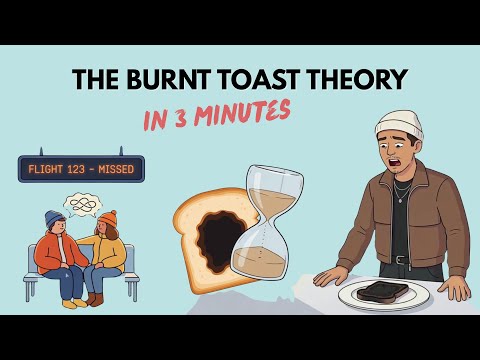 What if Delay is Actually Doing You a Favor (The Burnt Toast Theory Explained in 3 Minutes)
