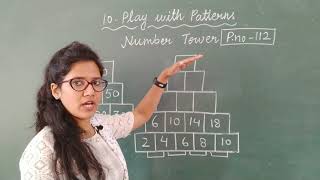 NUMBER TOWER , Ch. 10 Play with patterns , page no. 112 , 4th maths ncert