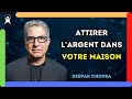 Faites le chez vous et vous attirerez largent et la richesse dans votre vie deepak chopra 