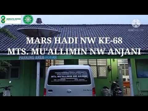 Mars HADI NW KE-68 MTs. Mu'allimin Nahdlatul Wathan Anjani Lombok timur