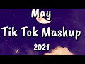 Tiktok Mashup May(Not Clean)2021