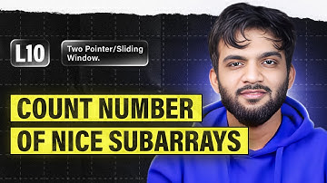 L10. Count number of Nice subarrays | 2 Pointers and Sliding Window Playlist