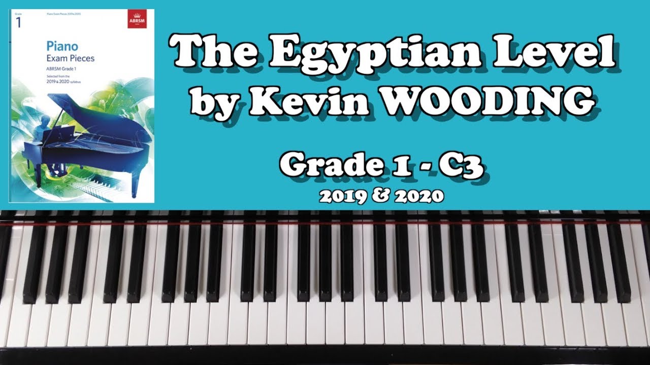 🎹 TUTORIAL ABRSM Grade 1 Piano (2019 & 2020) C3 WOODING The Egyptian Level YouTube