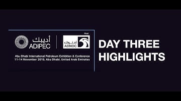 ADIPEC 2019 | Highlights From Day 3