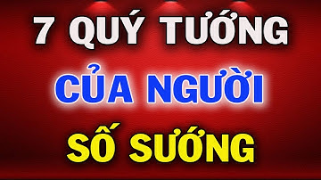 Người Số Sướng Thường Có 7 Quý Tướng Này Trên Mặt