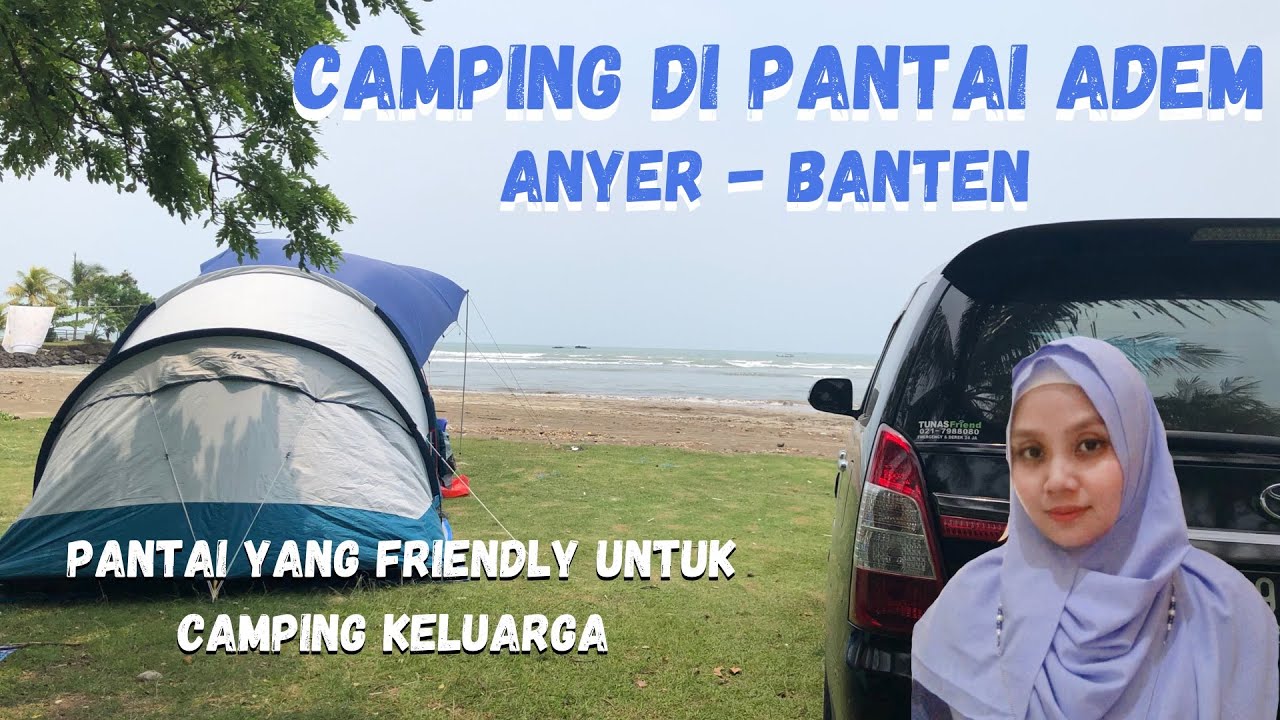 Pantai Adem | Camping Ground Anyer Carita | Camping Pantai | 