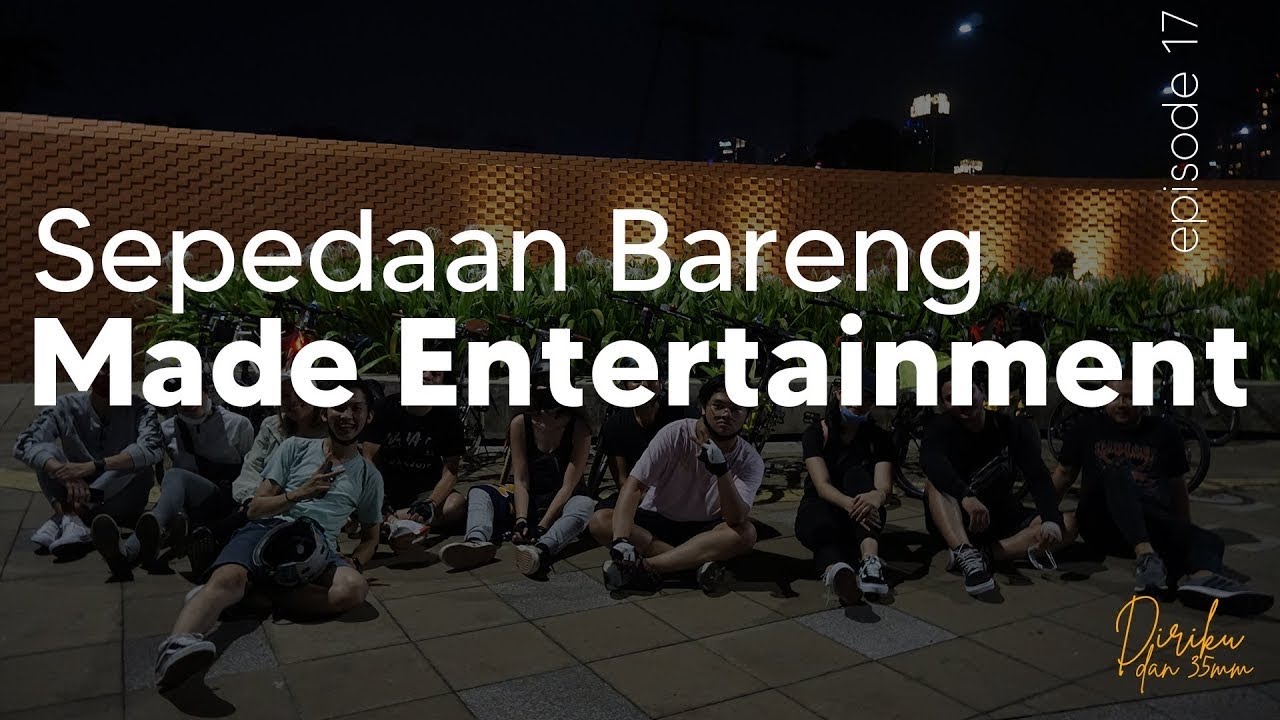 Diriku Dan 35mm - Episode 17  Sepedaan Bareng Made Entertainment | Disposable Camera