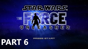 Star Wars The Force Unleashed Gameplay Part 6 - Shaak Ti