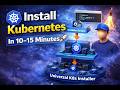 Universal Kubernetes Installer: From Zero to Production