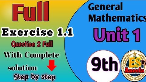 General Maths Class 9 Chapter 1 Full Exercise 1.1|General Mathematics k unit 1 ke Full Exercise 1.1🤔