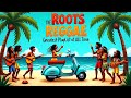Roots Reggae Spirit | Tropical Island Beats for Relaxation and Joy