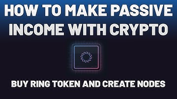 Buy RING Token and Create Nodes | How To Make Passive Income With Crypto