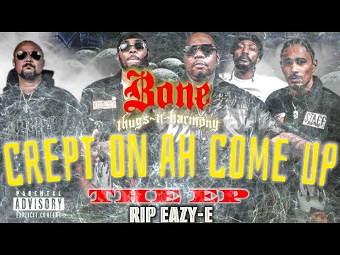 Bone Thugs N Harmony 2025 Crept On Ah Come Up The Ep Featuring Road Nights W Instrumental 