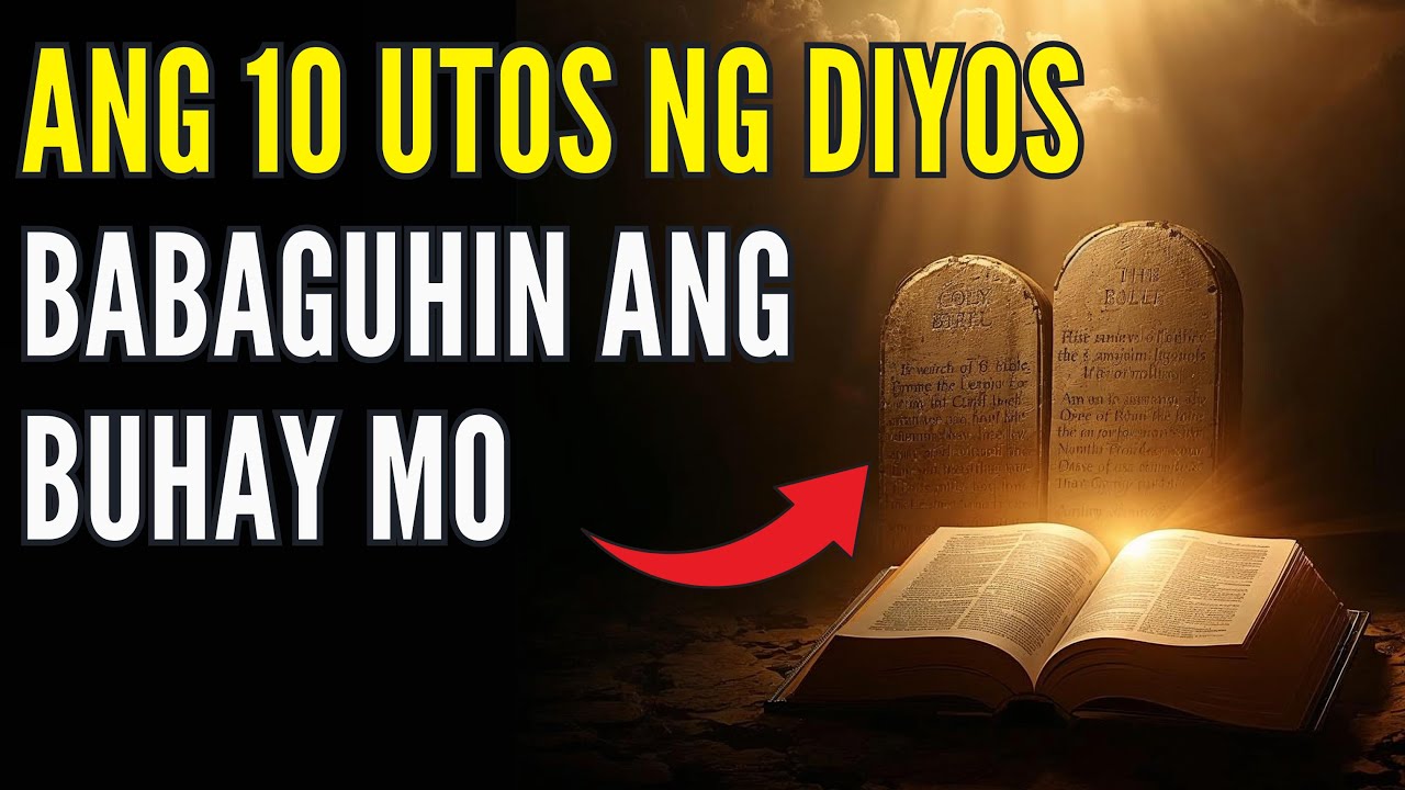 Ang Sampung Utos ng Diyos: Paliwanag at Aral  - Bible Study para sa mga Pilipinong Kristiyano