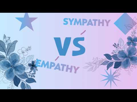 Sympathy versus Empathy