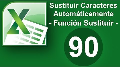 Tutorial Excel (Cap. 90) Función Sustituir