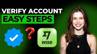 How to Verify Account on Wise [2026 Full Guide]
