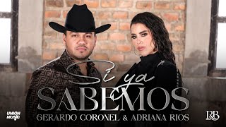 Gerardo Coronel &quot;El Jerry&quot; y Adriana Ríos- Si Ya Sabemos [Video Oficial]