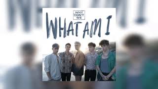 1 Hour Of "What Am I" By Why Don't We