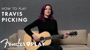 How to Play the Travis Picking Technique | Fender Play | Fender