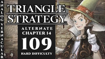 #109 Clash Within Whiteholm Castle - Chapter 14 Vengeance Burns Within Me | Triangle Strategy | HARD