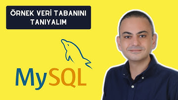 MySQL - Örnek Veri Tabanımız Tanıyalım