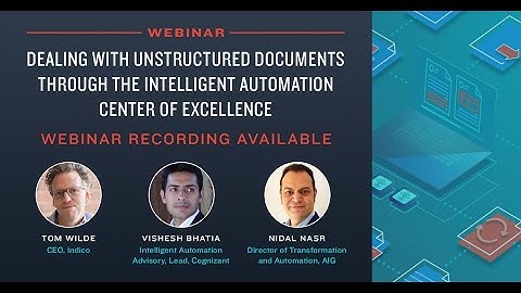 Dealing with Unstructured Documents Through the Intelligent Automation Center of Excellence