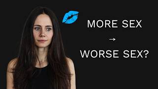 Why Having More Sex Won't Fix Your Sex Life