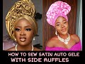 (DIY)SATIN AUTO GELE TUTORIAL WITH SIDE RUFFLES😱💥🔥