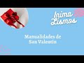 ¡Manualidades de San Valentín!