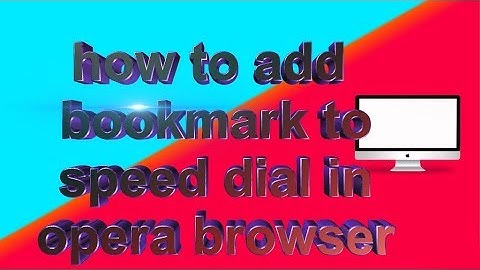how to add bookmark to speed dial in opera browser