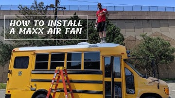 How To Install A Maxx Air Fan In A Skoolie | Skoolie Conversion | Bus Life