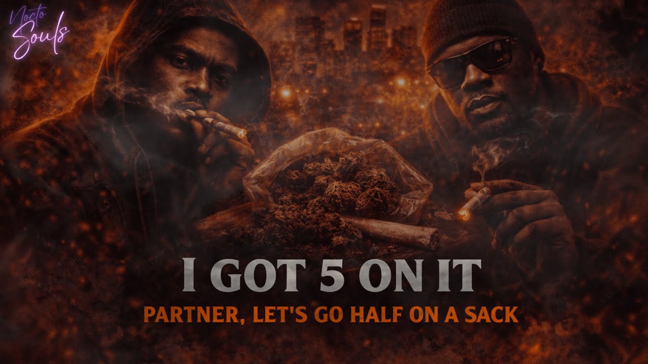 I Got 5 on it (Nocto Souls) 