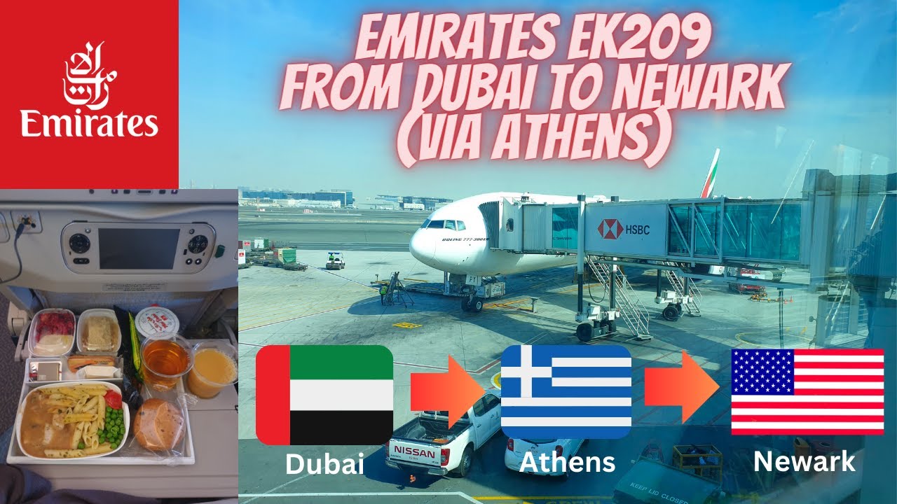 EMIRATES EK209 Dubai to New York EWR (via Athens) | Boeing 777-300ER