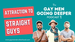 Attraction to Straight Guys: forbidden love and the complex dynamics of gaystraight male bonding