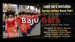Lagu Karo Baju Gara - Seroja Arihta Band 1981 - Lagu Karo Nostalgia (Audio )