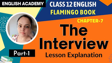 The Interview Class 12 in Hindi Part 1 Explanation English Flamingo book Chapter 7 | CBSE class 12