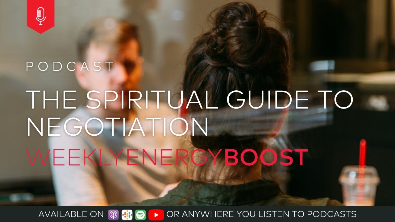The Spiritual Guide to Negotiation | Weekly Energy Boost