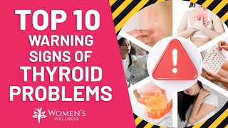 Top 10 Warning Signs of Thyroid Problems