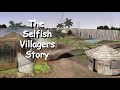 The selfish villagers learn a bitter lesson african folktale nigerian folktale folktales