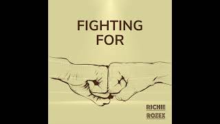 RICHIE ROZEX - Fighting For