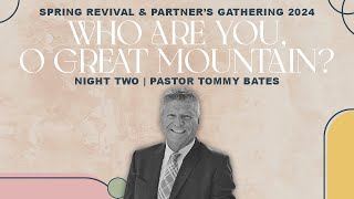 Spring Revival  Pastor Tommy  Bates  52124 PM