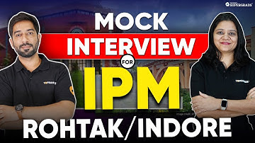 Mock Interview for IPMAT Indore & IPMAT Rohtak 🔥| IPMAT 2024 Interview Strategy & Tips