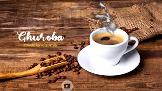 Karaoke | Ghuroba | Akustik | Female Version
