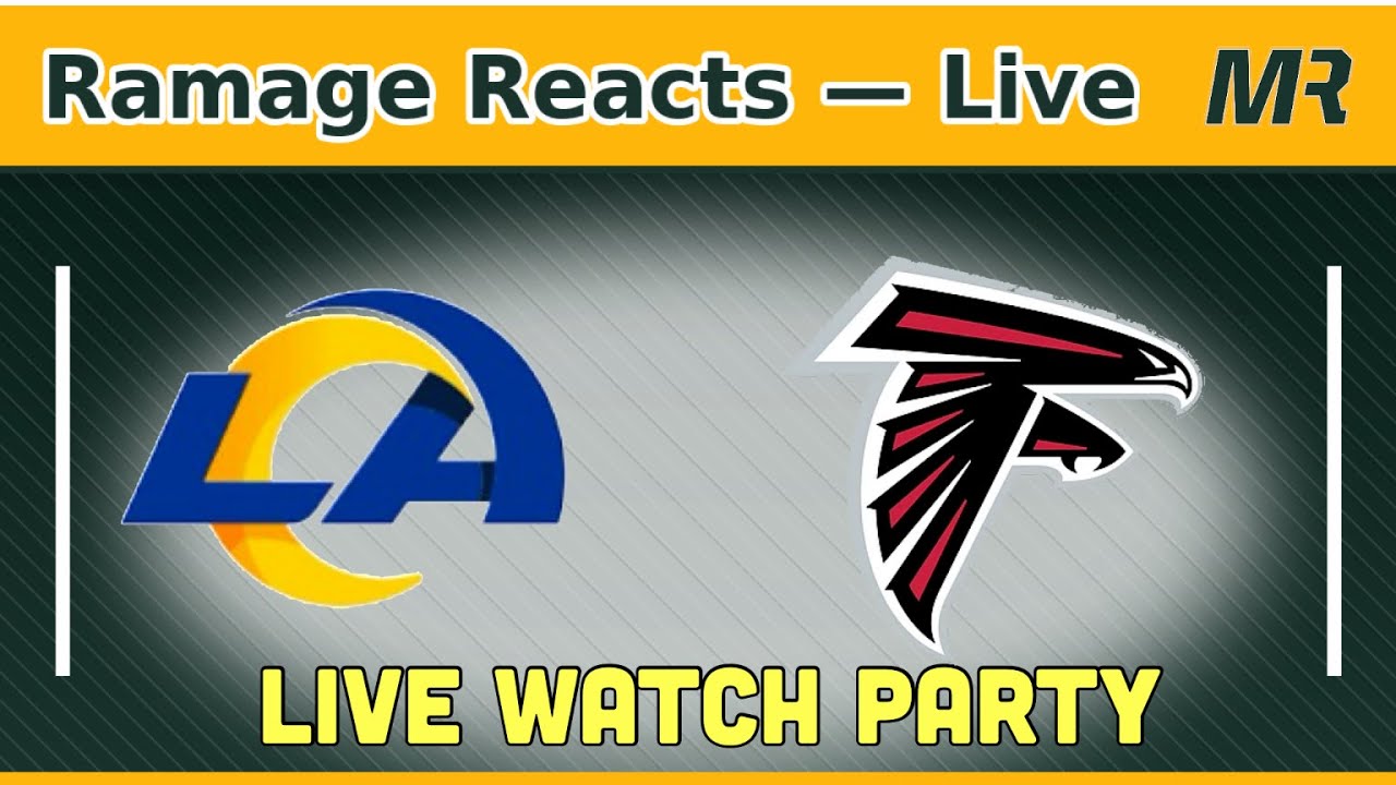 Ramage Reacts - Rams vs Falcons  (Live Watch Party) Monday Night Football.