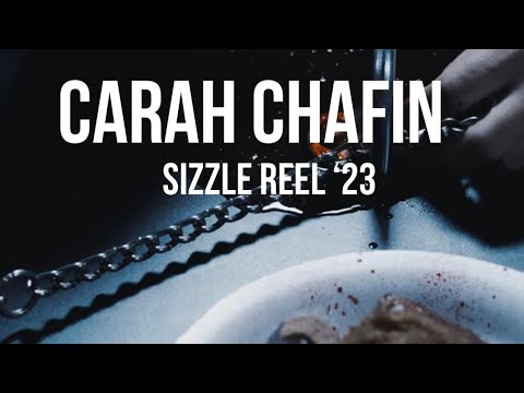 CARAH CHAFIN Director - Sizzle Reel 2023