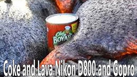 Coke and Lava Nikon D800 and Gopro 