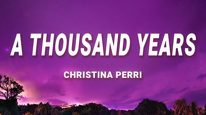 Christina Perri - A Thousand Years (Lyrics)
