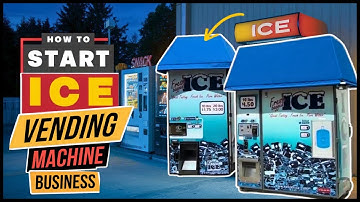 How to Start a PROFITABLE Ice & Water Vending Machine Business in 2026